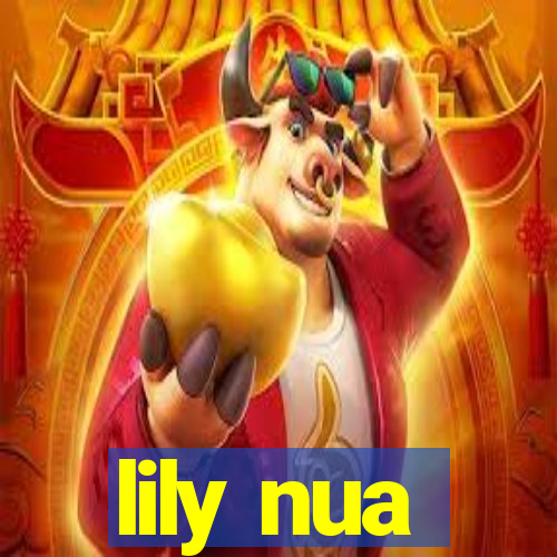 lily nua